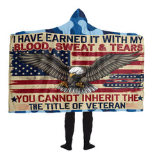 Load image into Gallery viewer, I Have Earned It You Can Not Inherit It Hooded Blanket
