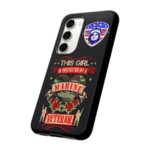 Load image into Gallery viewer, This Girl is Protected by a U.S. Marine Veteran Tough Phone Cases for iPhone and Samsung
