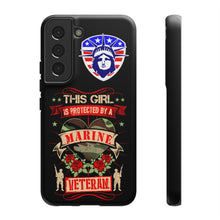 Load image into Gallery viewer, This Girl is Protected by a U.S. Marine Veteran Tough Phone Cases for iPhone and Samsung
