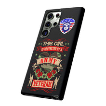 Load image into Gallery viewer, This Girl is Protected by an Army Veteran Cell Phone Cover for iPhone and SamsungTough Cases
