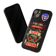 Load image into Gallery viewer, This Girl is Protected by a Navy Veteran Cell Phone Covers for iPhone and Samsung
