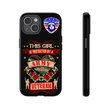 Load image into Gallery viewer, This Girl is Protected by an Army Veteran Cell Phone Cover for iPhone and SamsungTough Cases
