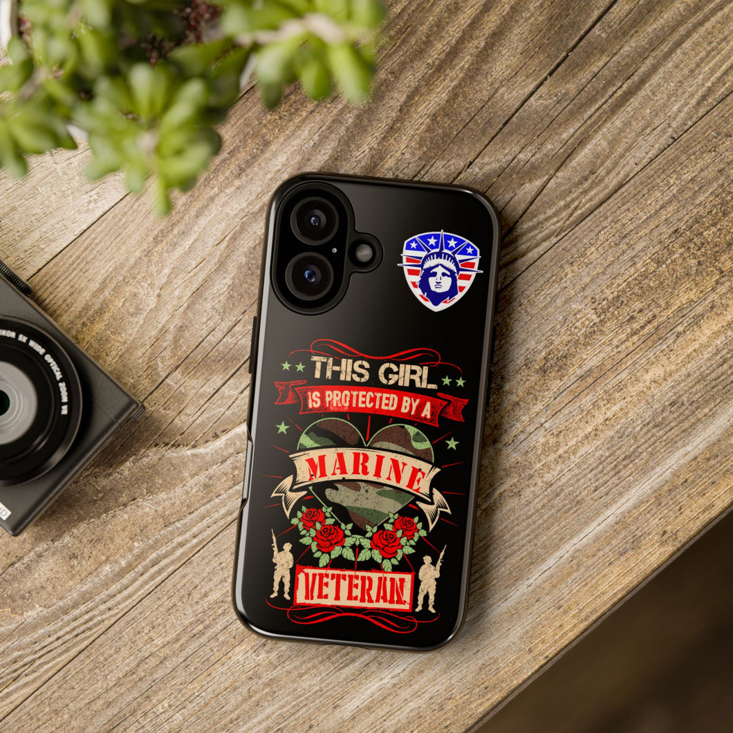 This Girl is Protected by a U.S. Marine Veteran Tough Phone Cases for iPhone and Samsung