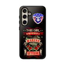 Load image into Gallery viewer, This Girl is Protected by a U.S. Marine Veteran Tough Phone Cases for iPhone and Samsung
