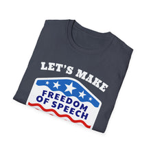 Load image into Gallery viewer, Let&#39;s Make Freedom of Speech Great Again Unisex Softstyle T-Shirt
