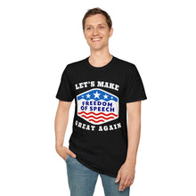 Load image into Gallery viewer, Let&#39;s Make Freedom of Speech Great Again Unisex Softstyle T-Shirt
