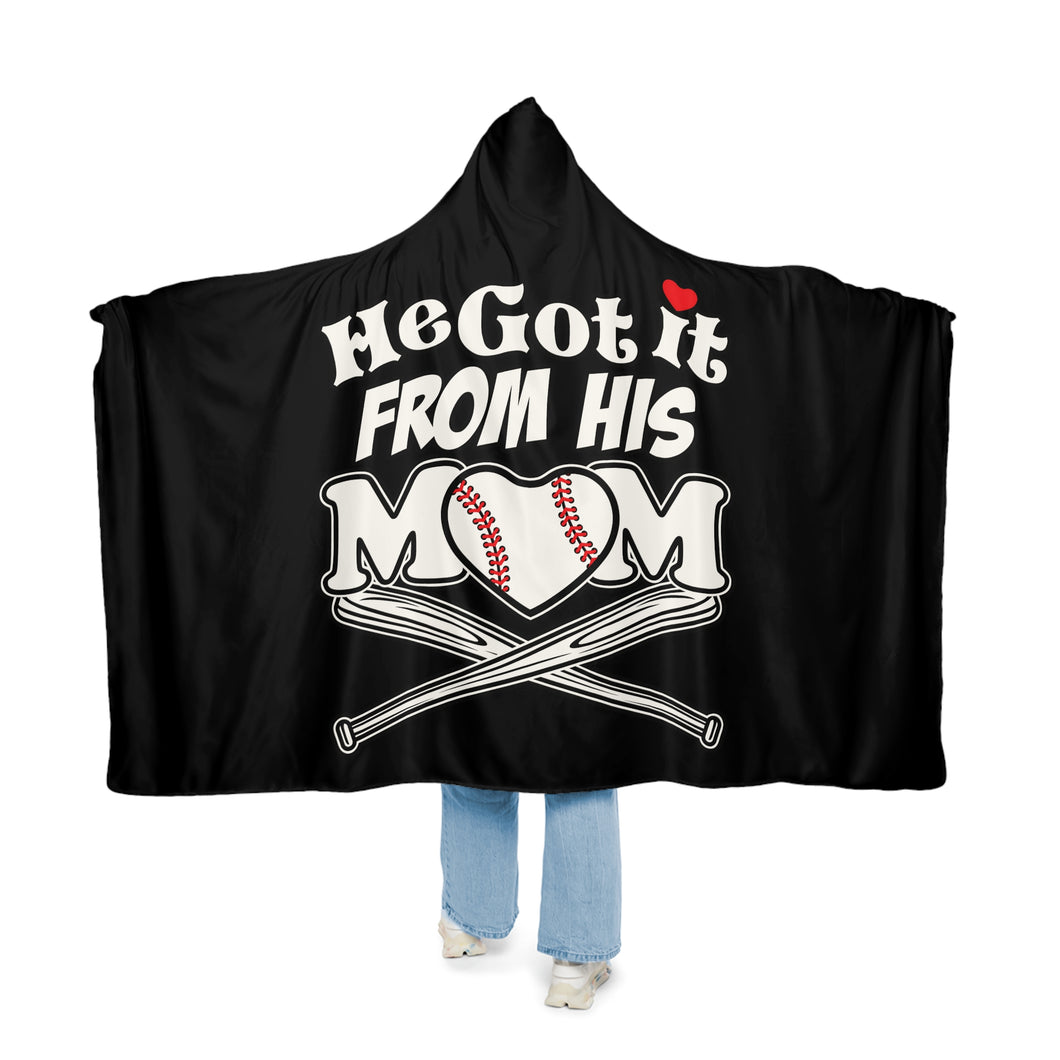 He Got His Baseball Talent From His Mom Snuggle Hooded Blanket – Cozy Hooded Blanket for Proud Baseball Moms