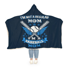 Load image into Gallery viewer, I’m Not a Regular Mom, I’m a Baseball Mom Hooded Snuggle Blanket – Cozy Hooded Blanket for Proud Baseball Moms
