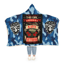 Load image into Gallery viewer, This Girl Is Protected by a Navy Veteran Hooded Snuggle Blanket – Cozy Blanket for Proud Military Families
