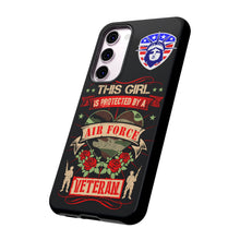 Load image into Gallery viewer, This Girl is Protected by an Air Force Veteran Tough Phone Cases for iPhone and Samsung
