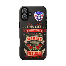 Load image into Gallery viewer, This Girl is Protected by a U.S. Marine Veteran Tough Phone Cases for iPhone and Samsung
