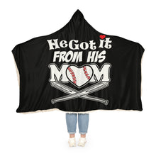 Load image into Gallery viewer, He Got His Baseball Talent From His Mom Snuggle Hooded Blanket – Cozy Hooded Blanket for Proud Baseball Moms
