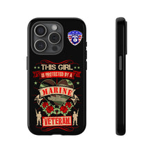 Load image into Gallery viewer, This Girl is Protected by a U.S. Marine Veteran Tough Phone Cases for iPhone and Samsung
