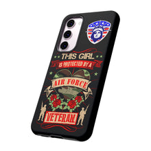 Load image into Gallery viewer, This Girl is Protected by an Air Force Veteran Tough Phone Cases for iPhone and Samsung
