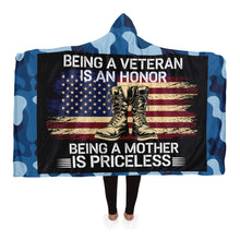 Load image into Gallery viewer, Being a Veteran is an Honor Being a Mother is Priceless Hooded Blanket
