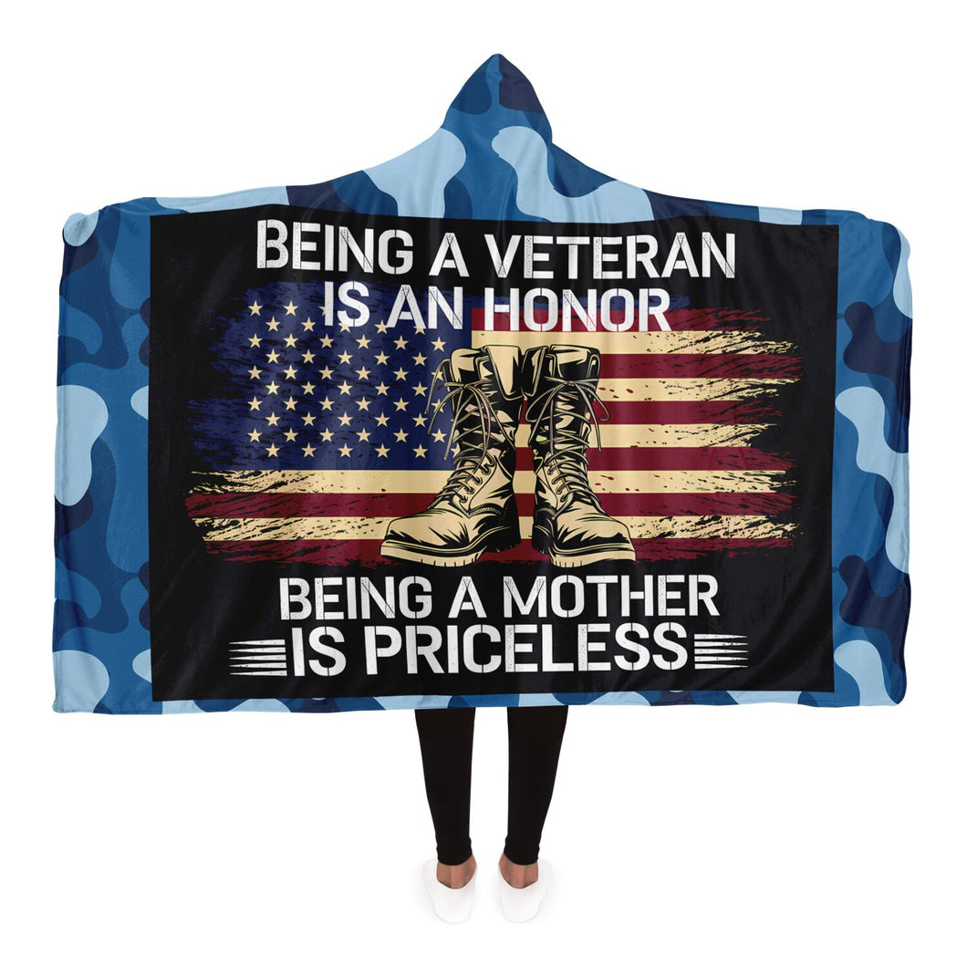 Being a Veteran is an Honor Being a Mother is Priceless Hooded Blanket