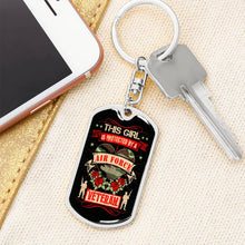 Load image into Gallery viewer, This Girl Is Protected By an Air Force Veteran Dog Tag Keychain
