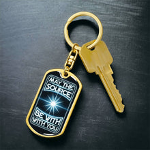 Load image into Gallery viewer, May The Source be With You Keychain Dog Tag
