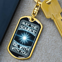 Load image into Gallery viewer, May The Source be With You Keychain Dog Tag
