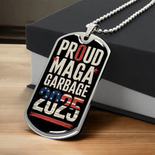 Load image into Gallery viewer, Proud MAGA Garbage 2025 Dog Tag Necklace
