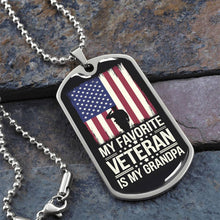 Load image into Gallery viewer, My Grandpa is My Favorite Veteran Dog Tag Necklace
