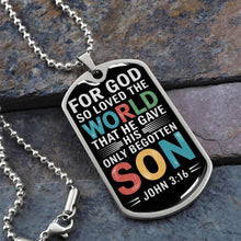 Load image into Gallery viewer, For God So Loved the World Dog Tag Necklace
