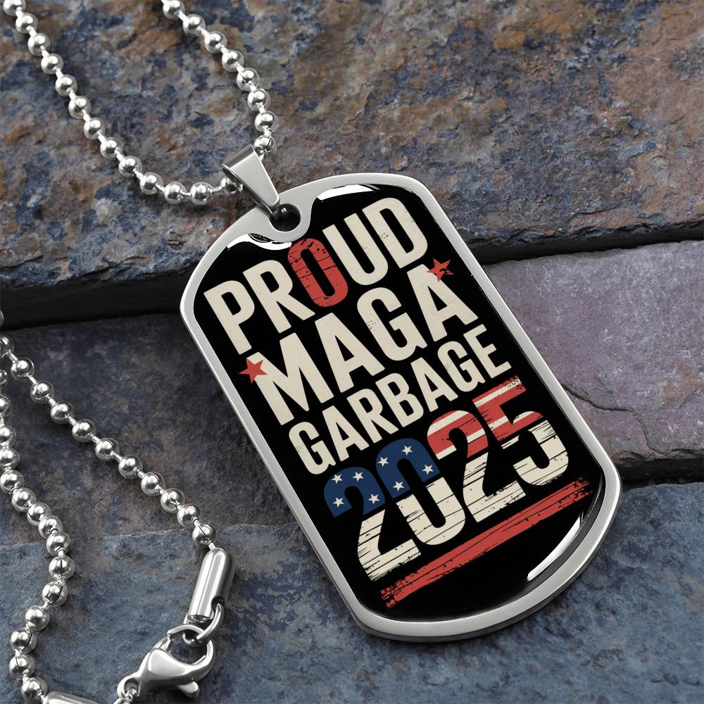 Proud MAGA Garbage 2025 Dog Tag Necklace