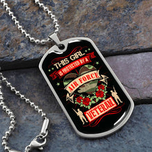 Load image into Gallery viewer, This Girl Is Protected By an Air Force Veteran Dog Tag Necklace
