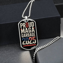 Load image into Gallery viewer, Proud MAGA Garbage 2025 Dog Tag Necklace
