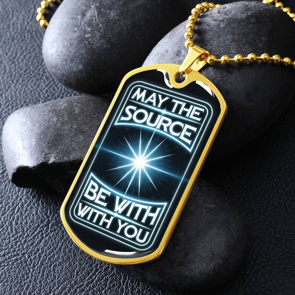 May The Source be With You Dog Tag