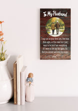 Load image into Gallery viewer, To My Husband Wooden Sign
