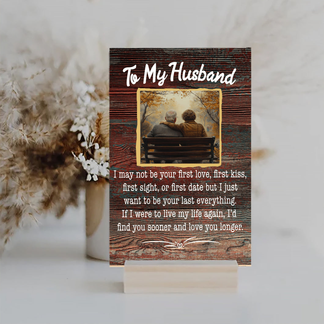 To My Husband I Just Want to be Your Last Everything Round Wooden Wall Decor Gift