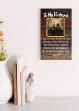 Load image into Gallery viewer, To My Husband I Just Want to be Your Last Everything Round Wooden Wall Decor Gift
