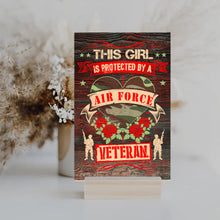 Load image into Gallery viewer, This Girl is Protected by an Air Force Veteran Wooden Sign Gift
