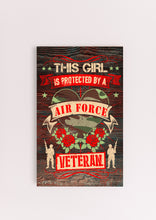 Load image into Gallery viewer, This Girl is Protected by an Air Force Veteran Wooden Sign Gift
