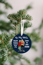 Load image into Gallery viewer, To My Wife My Last Everything Christmas Ornament
