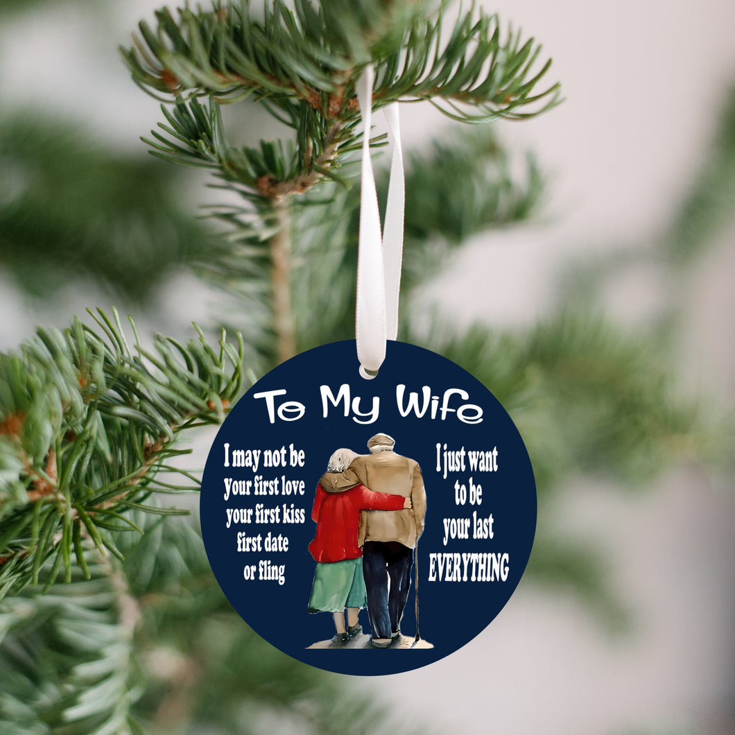 To My Wife My Last Everything Christmas Ornament