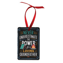 Load image into Gallery viewer, Never Underestimate The Power of a Loving Grandfather Christmas Ornament
