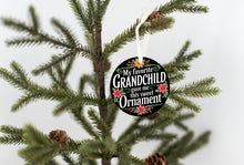 Load image into Gallery viewer, My Favorite Grandchild Gave me this Sweet Christmas Ornament
