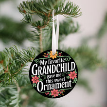 Load image into Gallery viewer, My Favorite Grandchild Gave me this Sweet Christmas Ornament
