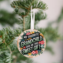 Load image into Gallery viewer, My Favorite Grandchild Gave me this Sweet Christmas Ornament
